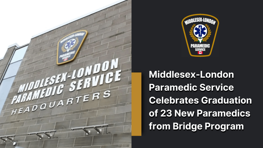 Middlesex-London Paramedic Service Celebrates Graduation of 23 New Paramedics from Bridge Program
